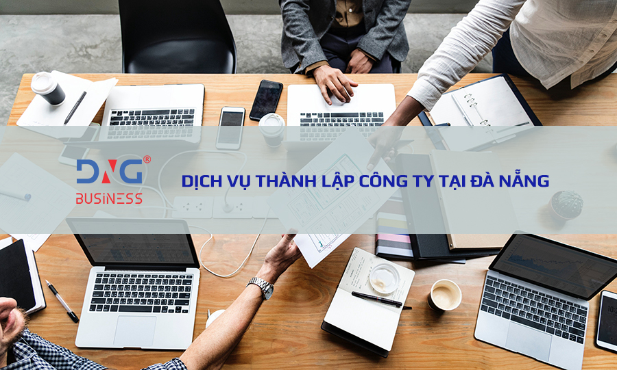 DỊCH VỤ THÀNH LẬP CÔNG TY TẠI ĐÀ NẴNG